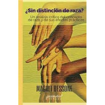 ¿Sin distinción de raza?