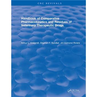 Handbook of Comparative Pharmacokinetics and Residues of Veterinary Therapeutic Drugs - 1