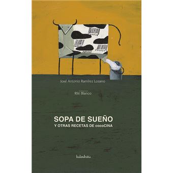 Sopa de sueño y otras recetas de cococina - 1