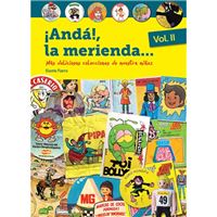 ¡Anda!, la merienda... Vol 2 - Más deliciosas colecciones de nuestra niñez
