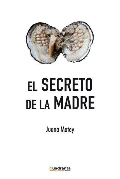 Editorial Cuadranta Mujer El Secreto De La Madre