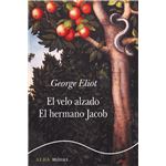 El velo alzado / El hermano Jacob