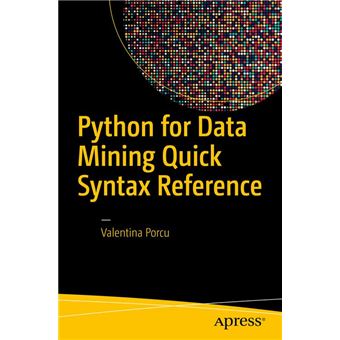 Python for Data Mining Quick Syntax Reference - 1