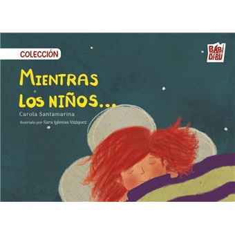 Colección Mientras Los Niños (1.DUERMEN, 2.JUEGAN, 3.CRECEN)