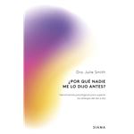 ¿Por qué nadie me lo dijo antes?