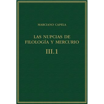 Las nupcias de Filología y Mercurio. Vol. III.1, Libros VI-V - 1
