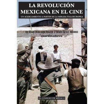 La revolución mexicana en el cine. Un acercamiento a partir de la mirada ítaloeuropea