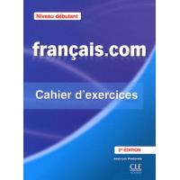 Français.com Niveau débutant. Cahier d'exercices