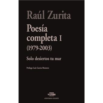 Poesias Completas I-Raul Zurita