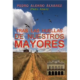 Tras las huellas de nuestros mayores
