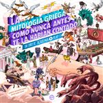 La Mitologia Como Nunca Antes Te La Habian Contado