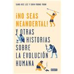 ¡No seas neandertal!