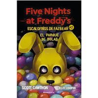 Five Nights at Freddy's. Escalofríos de Fazbear 1. El parque de bolas