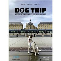 Dog trip. Pateando el sur de Francia y Andorra con tu perro