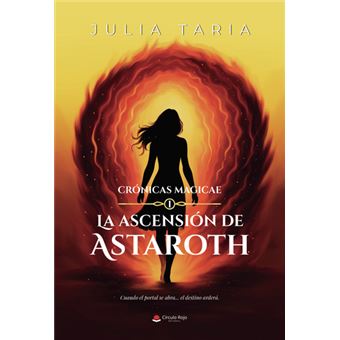 Crónicas Magicae I. La Ascensión De Astaroth