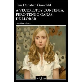 A veces estoy contenta, pero tengo ganas de llorar