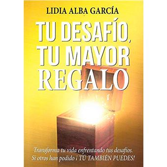 Tu desafio tu mayor regalo