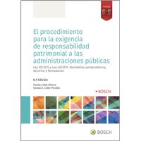 El Procedimiento Para La Exigencia De Responsabilidad Patrimonial A Las Administraciones Públicas (8.ª Edición)