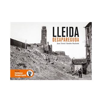 Lleida desapareguda