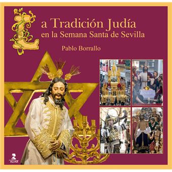 La Tradicion Judíi En La Semana Santa De Sevilla