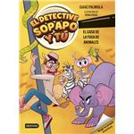 El detective Sopapo y tú 2. El caso de la fuga de animales