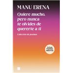 Quiere mucho, pero nunca te olvides de quererte a ti (incluy