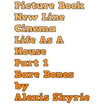 Picture Book New Line Cinema Life As A House Part 1 Bare Bones - 1