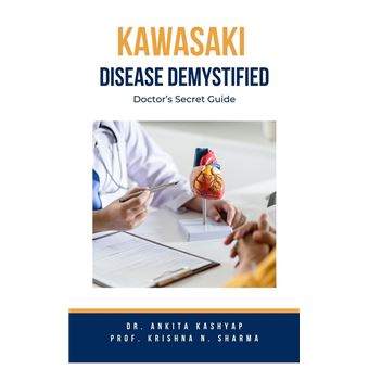 Kawasaki Disease Demystified: Doctor's Secret Guide - 1