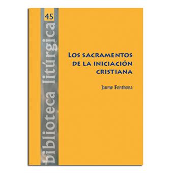 Sacramentos De La Iniciación Cristiana, Los - 1