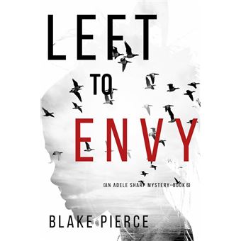 Left to Envy (An Adele Sharp Mystery—Book Six) - 1