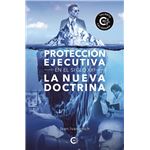 Protección ejecutiva en el siglo XXI
