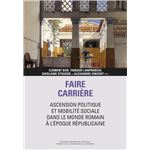 Faire carrière: ascension politique et mobilité sociale dans