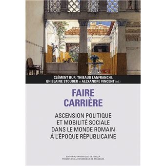 Faire carrière: ascension politique et mobilité sociale dans