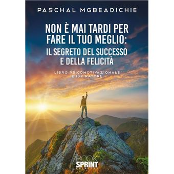 Non è mai tardi per fare il tuo meglio - 1