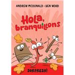Hola, branquillons. Sorpresa!