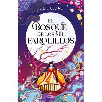 El Bosque De Los Mil Farolillos