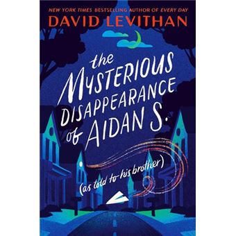 The Mysterious Disappearance of Aidan S.