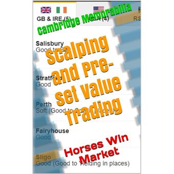 Scalping and Pre-set Value Trading: Horses Win Market - 1