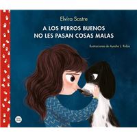 A los perros buenos no les pasan cosas malas