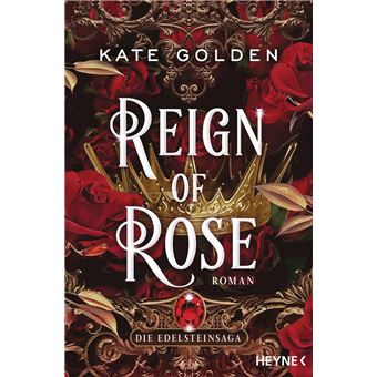 Reign of Rose – Die Edelsteinsaga - 1