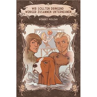 Wir sollten dringend weniger zusammen unternehmen - 1