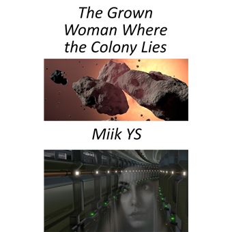 The Grown Woman Where the Colony Lies - 1