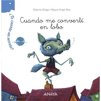 ¿Te cuento un secreto? Cuando me convertí en lobo - 1