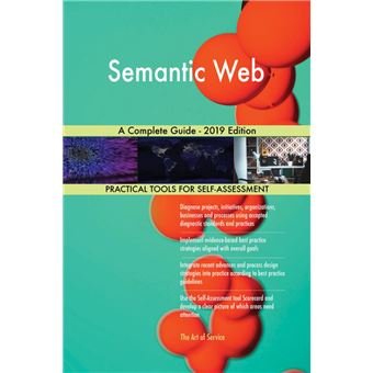 Semantic Web A Complete Guide - 2019 Edition - 1