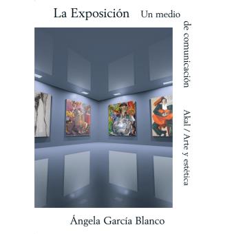 La exposición, un medio de comunicación
