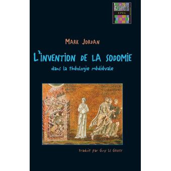 L'invention de la sodomie dans la théologie médiévale - 1