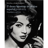El deseo femenino en el cine español (1939-1975)