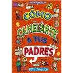 Cómo camelarte a tus padres