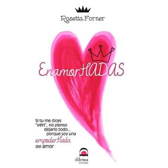 EnamoraHadas - Si tu me dices ven, no pienso en dejarlo todo... porque soy una empoderHada del amor