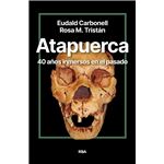 Atapuerca. 40 años inmersos en el pasado